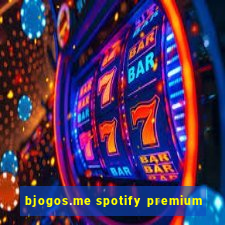 bjogos.me spotify premium